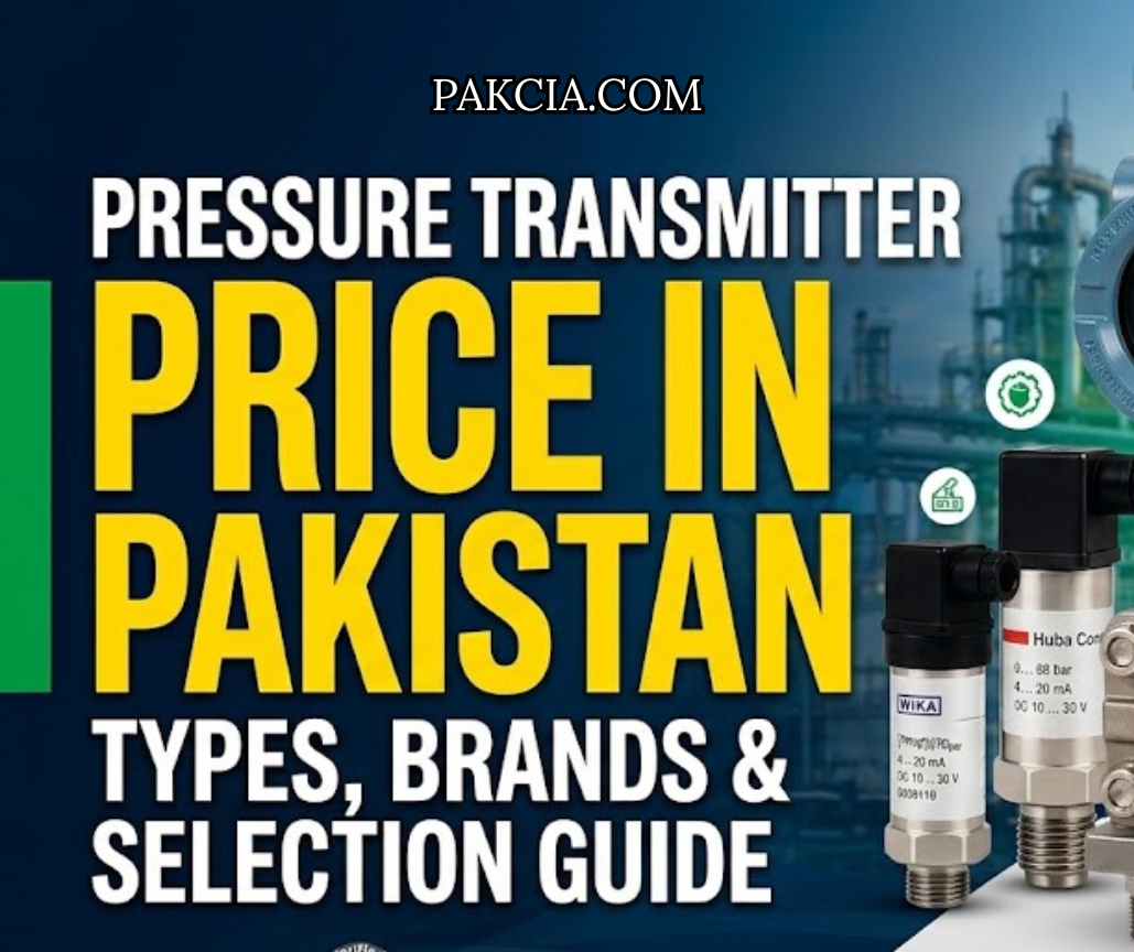 Pressure Transmitter Price in Pakistan: Complete Buying Guide, Types, Brands, Accuracy, Range & Applications