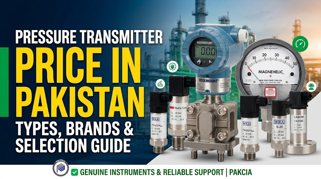 Pressure Transmitter Price in Pakistan: Complete Buying Guide, Types, Brands, Accuracy, Range & Applications
